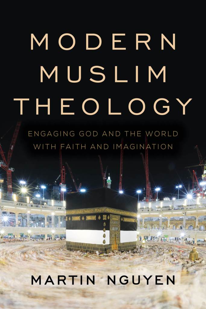 Book - Modern Muslim Theology: Engaging God and the World with Faith and Imagination
